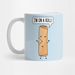 I'm on a roll! - Cute Mug